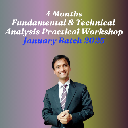 4 Months: Fundamental & Technical Analysis Practical Workshop - January Batch 2025